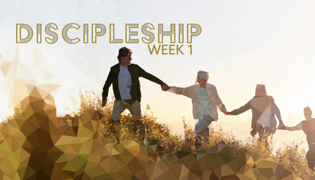 Discipleship - Week 1.002